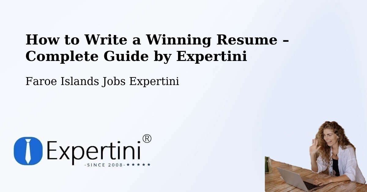 Resume Writing Guide for Job Seekers – Gøta - Gøta, Faroe Islands Jobs Expertini